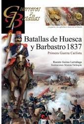  BATALLAS DE HUESCA Y BARBASTRO 1837 