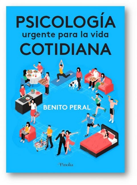  PSICOLOGÍA URGENTE PARA LA VIDA COTIDIANA 