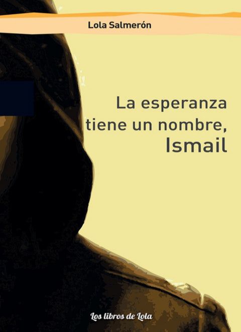  LA ESPERANZA TIENE UN NOMBRE, ISMAIL 