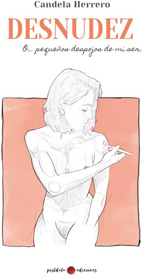 desnudez o... pequeños despojos de mi ser 