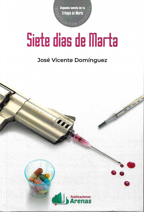  SIETE DIAS DE MARTA- TRILOGIA DE MARTA SEGUNDO LIBRO 