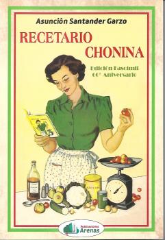  RECETARIO DE CHONINA- EDICION FASCIMIL 60 ANIVERSARIO 