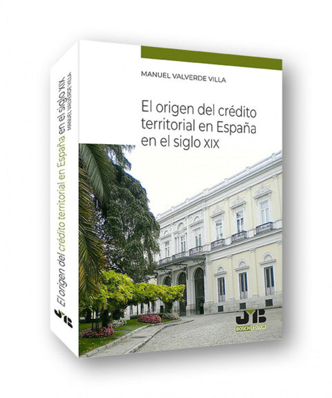  El origen del crédito territorial en España en el Siglo XIX 