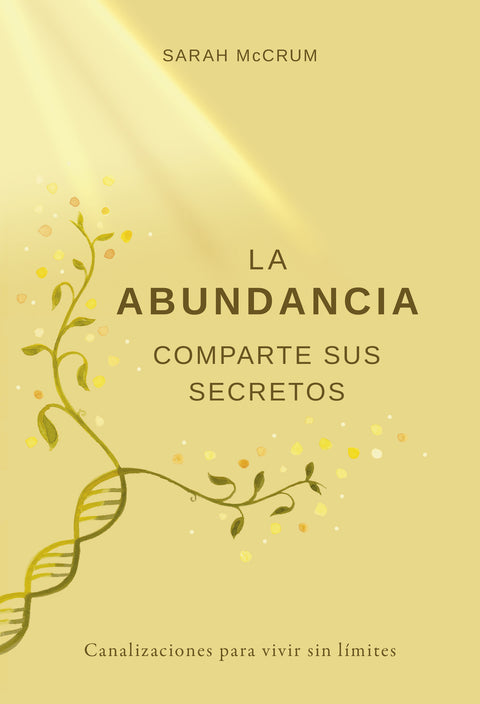  La Abundancia comparte sus secretos 