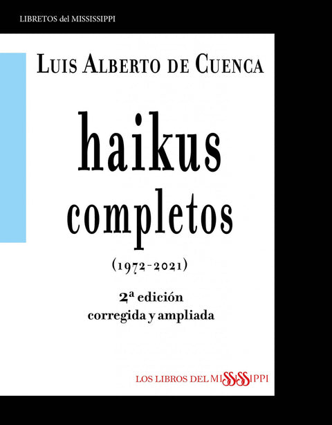  HAIKUS COMPLETOS (1972-2021) - 2ª edición corregida y ampliada 