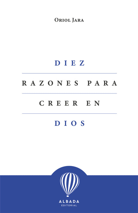  Diez razones para creer en Dios 