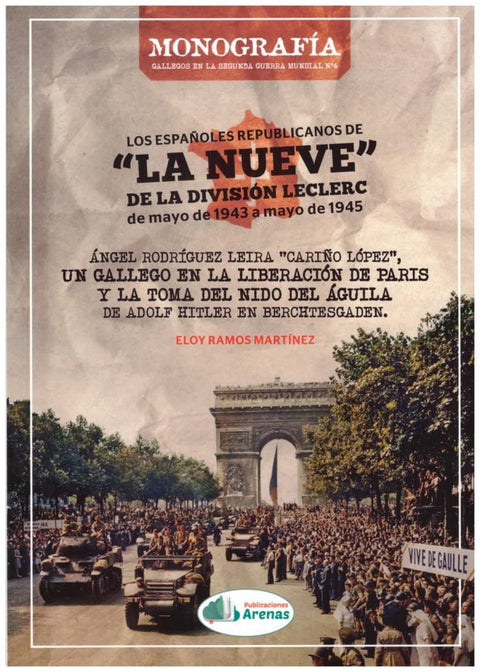  LOS ESPAÑOLES REPUBLICANOS DE LA NUEVE DE LA DIVISION LECLERC 
