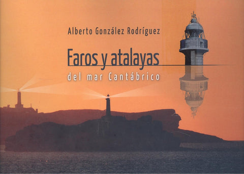  FAROS Y ATALAYAS DEL MAR CANTABRICO.(NATURALEZA) 