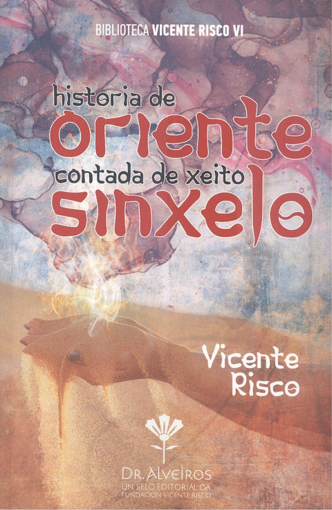  HISTORIA DE ORIENTE CONTADA DE XEITO SINXELO 