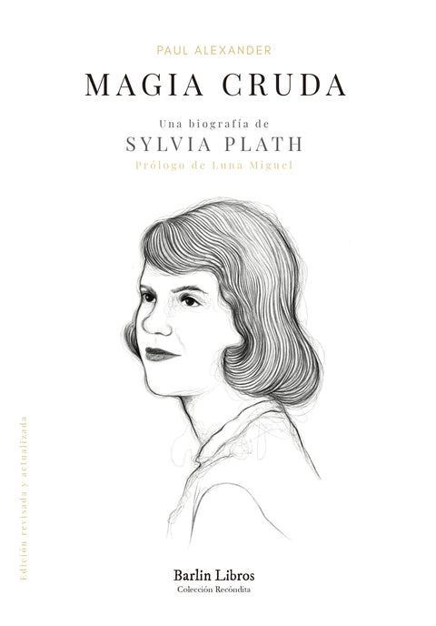  Magia cruda. Una biografía de Sylvia Plath 