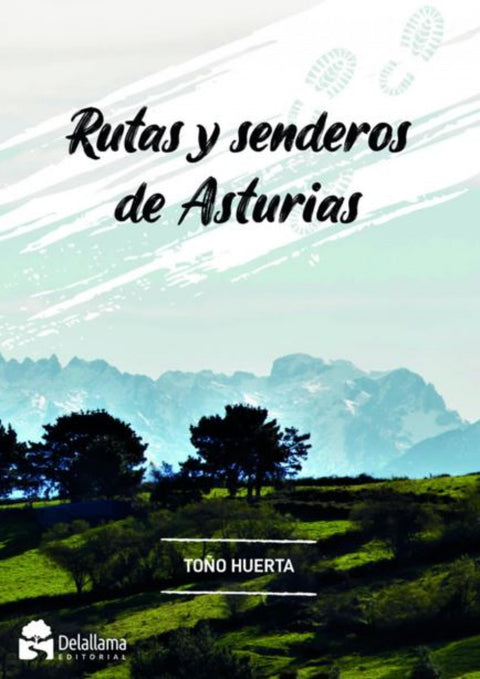  RUTAS Y SENDEROS DE ASTURIAS - DELALLAMA 