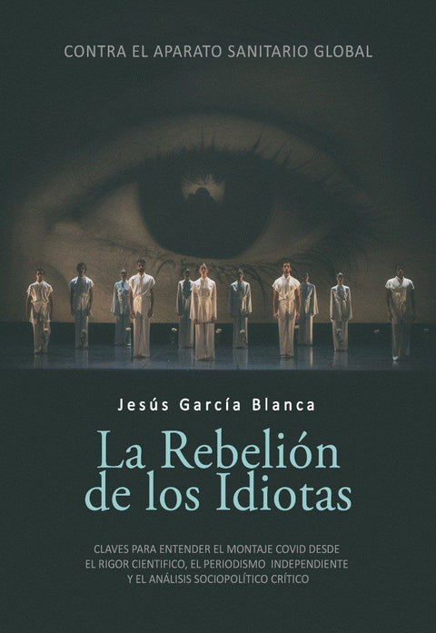  REBELIÓN DE LOS IDIOTAS, LA 