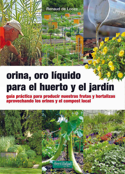  Orina, oro líquido para el huerto y el jardín 