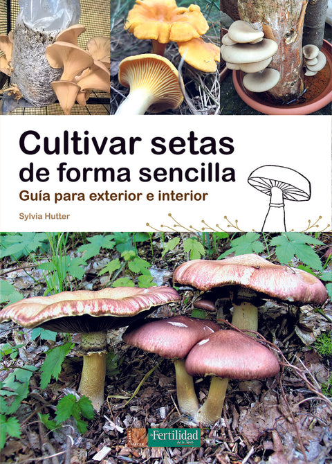 Cultivar setas de forma sencilla