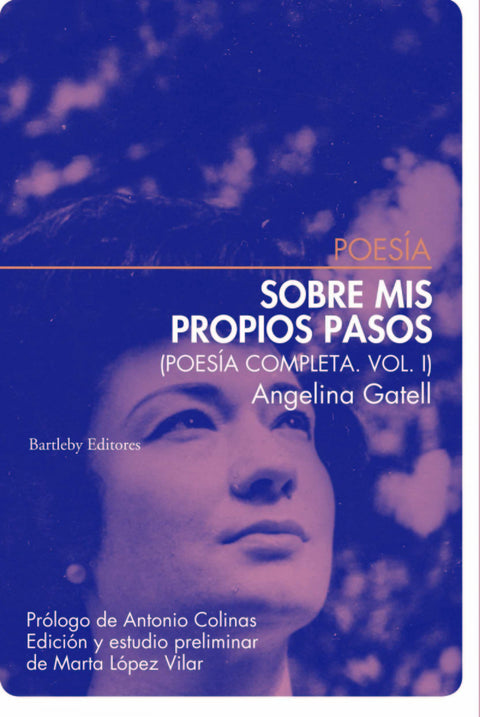  Sobre mis propios pasos. Poesía completa Vol. I 