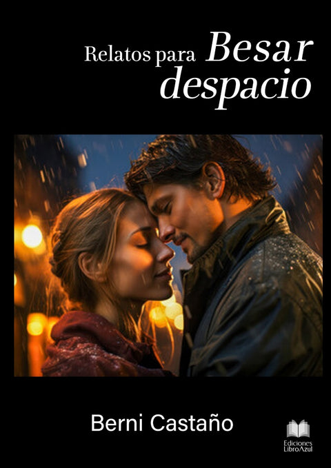  Relatos para besar despacio 