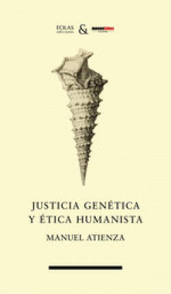  JUSTICIA GENETICA Y ETICA HUMANISTA 