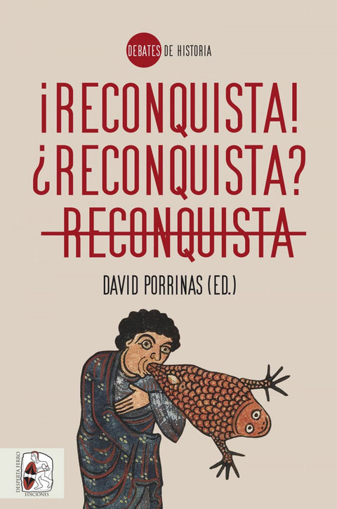  ¡Reconquista! ¿Reconquista? Reconquista 