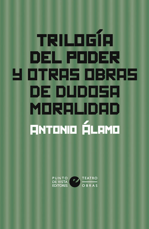  Trilogía del poder y otras obras de dudosa moralidad 