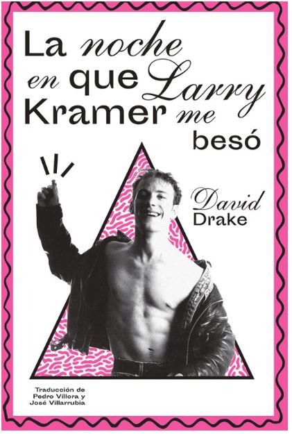  La noche en que Larry Kramer me besó 
