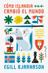  Cómo Islandia cambió el mundo 