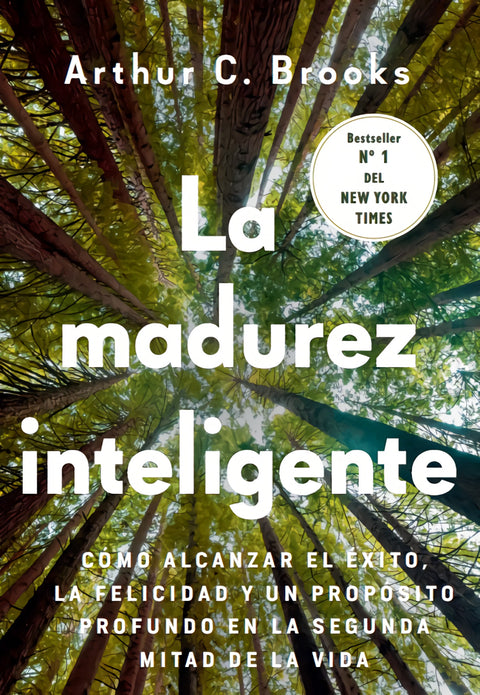  Madurez inteligente:como alcanzar exito, felicidad y propos 