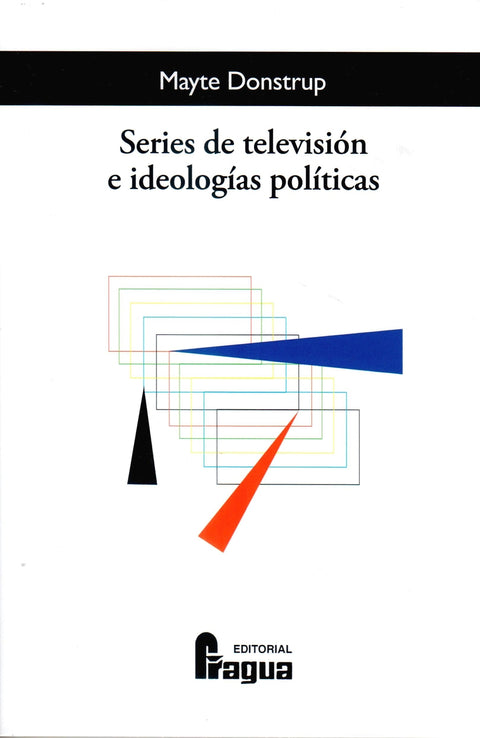  SERIES DE TELEVISION E IDEOLOGIAS POLITICAS. 