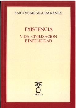  Existencia:vida, civilizacion e infelicidad 