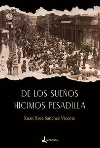 De los sueños hicimos pesadilla 