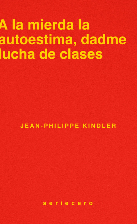  A la mierda la autoestima, dadme lucha de clases 