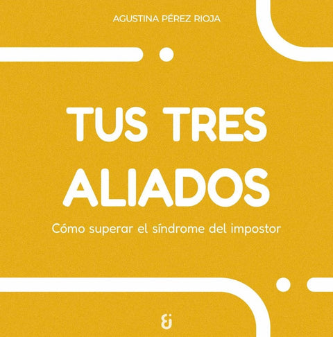  Tus tres aliados 