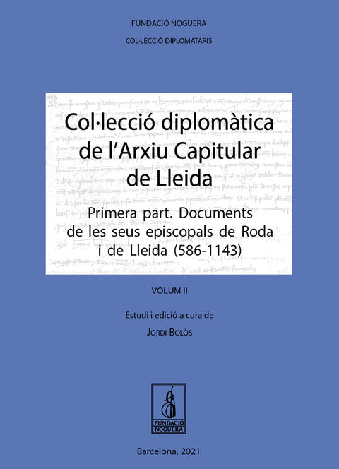  Col·lecció diplomàtica de l'Arxiu Capitular de Lleida (Volum II) 