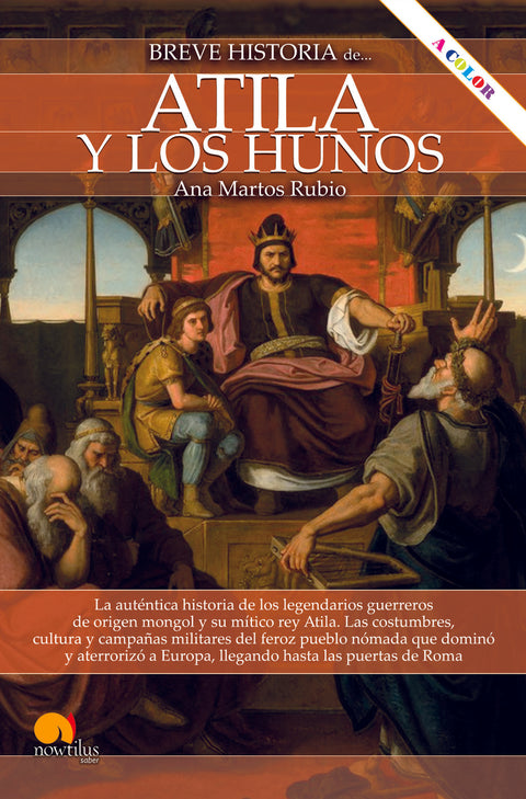  Breve historia de Atila y los hunos NUEVA EDICIÓN COLOR 