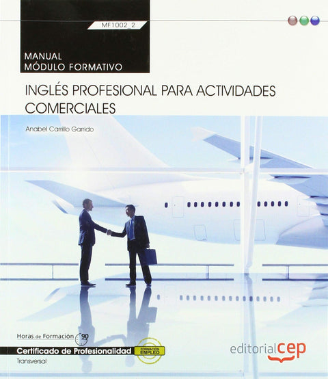  Manual. Inglés profesional para Actividades comerciales (MF1002_2: Transversal). Certificados de profesionalidad 