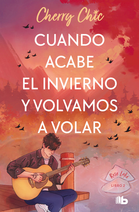  Cuando acabe el invierno y volvamos a volar (Rose Lake 2) 