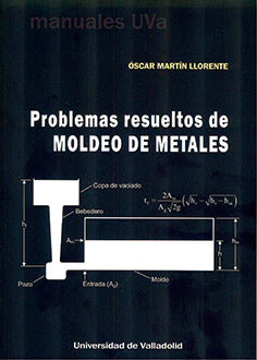  PROBLEMAS RESUELTOS DE MOLDEO DE METALES 