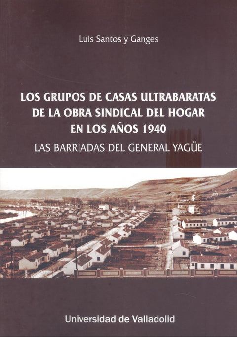  Grupos de casas ultrabaratas obra sindical hogar años 1940 