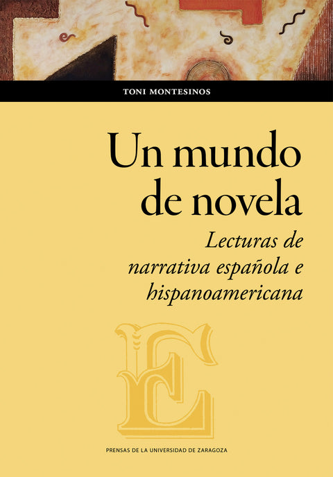  Un mundo de novela. Lecturas de narrativa española e hispanoamericana 