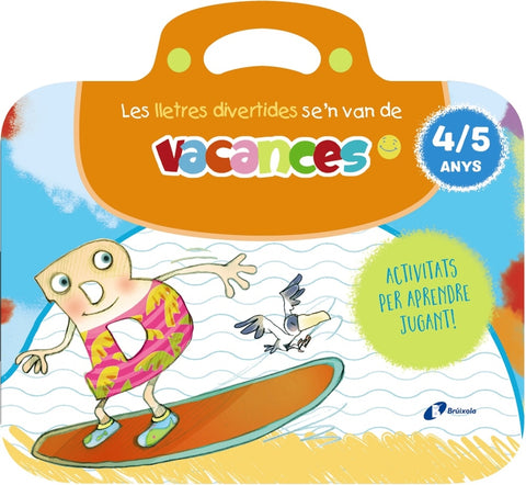  Les lletres divertides se'n van de vacances. 4-5 anys 