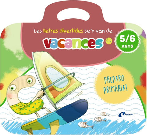  Les lletres divertides se'n van de vacances. 5-6 anys 