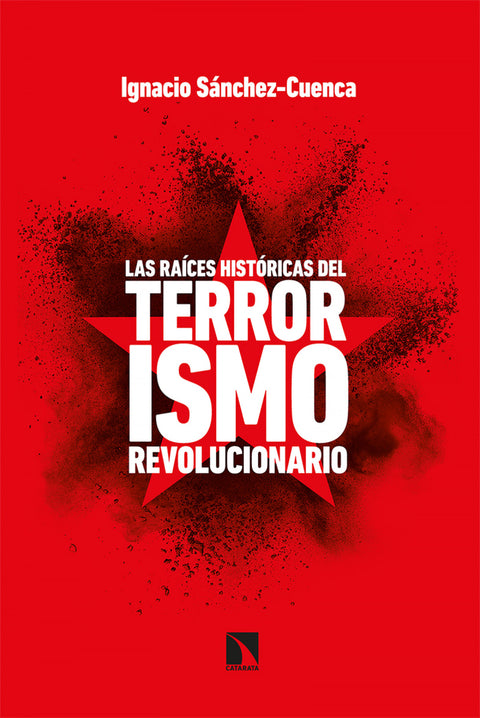  Las raíces históricas del terrorismo revolucionario 