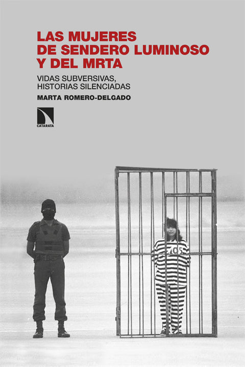  Las mujeres de Sendero Luminoso y del MRTA 