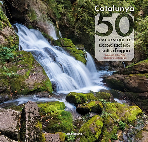  Catalunya: 50 excursions a cascades i salts d'aigua 