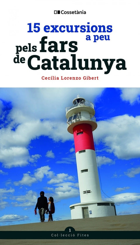  15 excursions a peu pels fars de Catalunya 