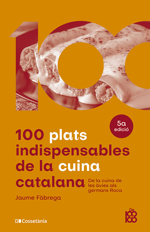  100 plats indispensables de la cuina catalana 