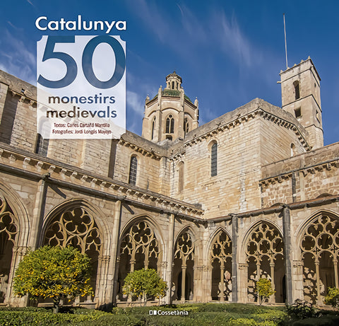  Catalunya: 50 monestirs medievals 