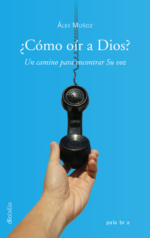  ¿como oir a dios?:camino para encontrar su vos 