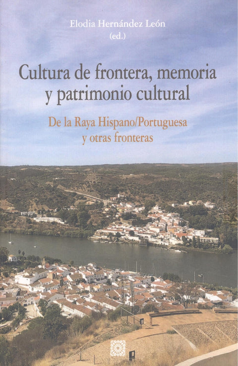  CULTURA DE FRONTERA, MEMORIA Y PATRIMONIO CULTURAL 