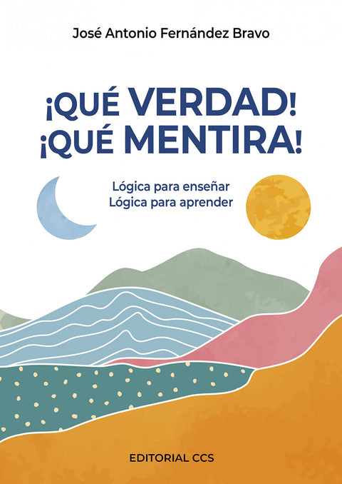  Que verdad!. que mentira! 