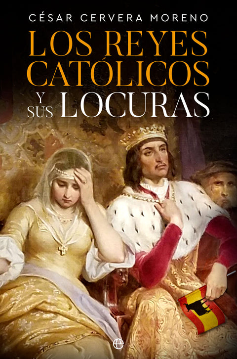  Los Reyes Católicos y sus locuras 